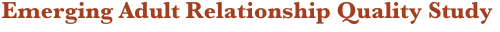 Emerging Adult Relationship Quality Study
