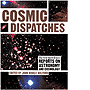 Cosmic Dispatches