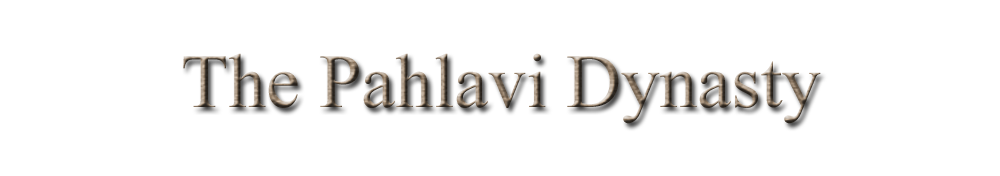 The Pahlavi Dynasty